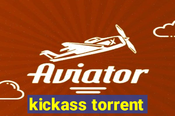 kickass torrent